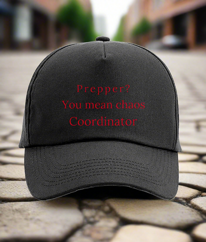 Authentic 5-panel cap Prepper? You mean chaos  Coordinator