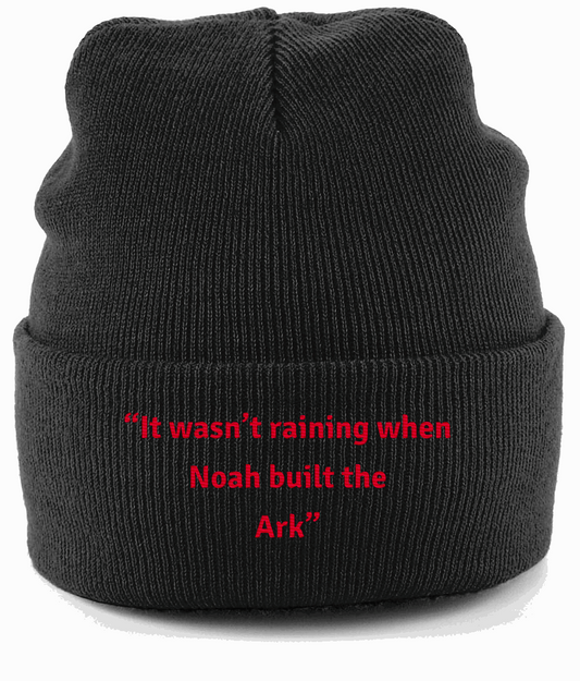 Original Cuffed Beanie “It wasn’t raining when Noah built the Ark”