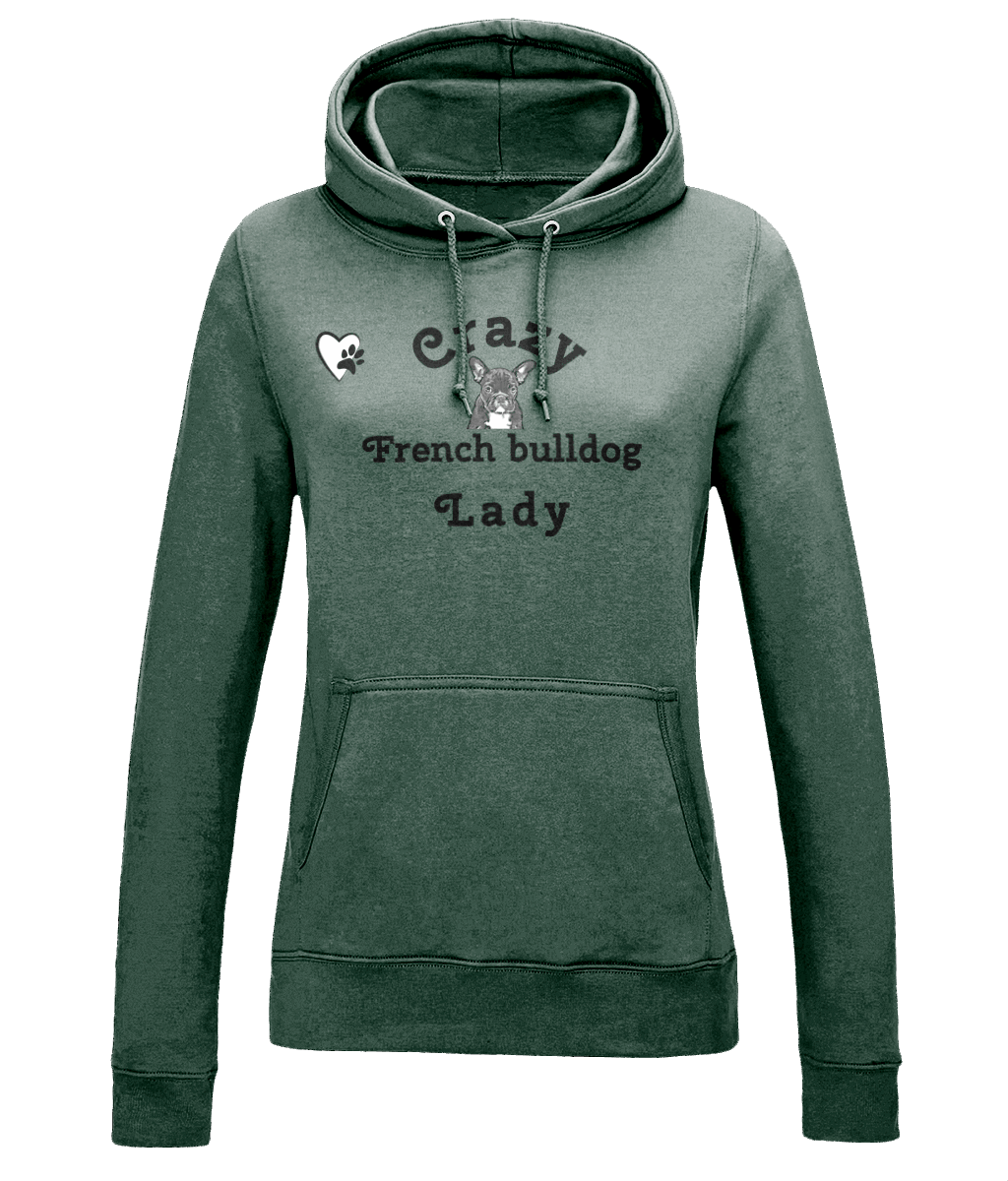 Ladies College Hoodie Crazy French bulldog  Lady