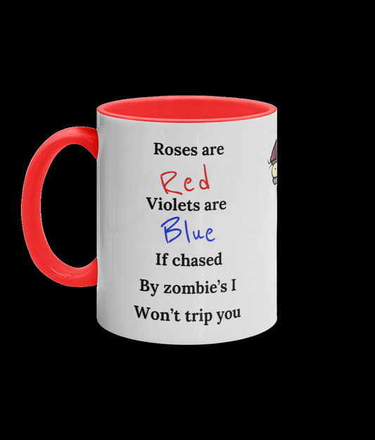 11oz Coloured Inner & Handle Mug Roses are red Violets are blue If chased By zombie’s I won’t trip you