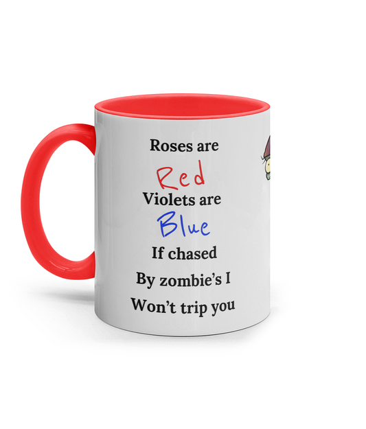 11oz Coloured Inner & Handle Mug Roses are red Violets are blue If chased By zombie’s I won’t trip you